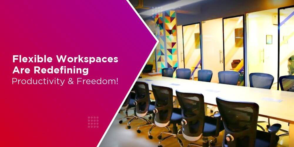 flexible coworking workspaces redefining productivity