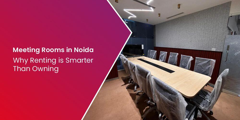 Meeting Rooms in Noida